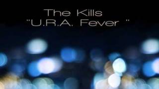 The Kills - U.R.A. Fever