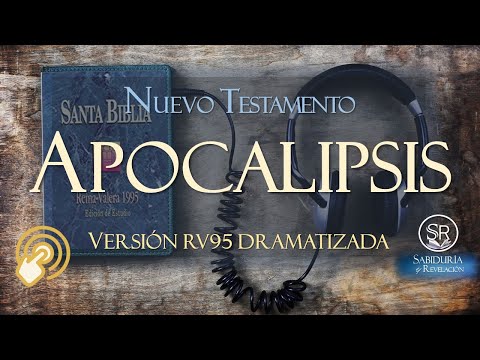EL APOCALIPSIS  AUDIO BIBLIA 📗 REINA VALERA  Versión RV95 DRAMATIZADO