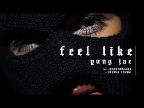 Yung Jae - Where I’m From vs Heartbreaka - Feel Like FT $tupid Young (DJXLUCKYBOI MASHUP REMIX)