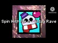 Spin With Me 2 Ultra Rave