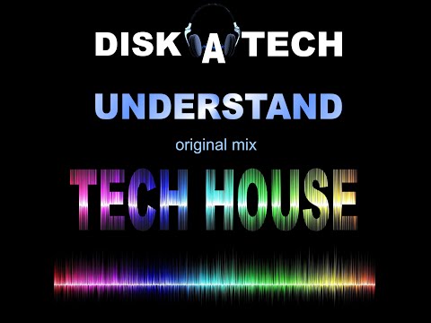 Disk-A-Tech - Understand (Original mix)