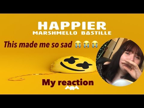 MY REACTION TO|| Marshmello ft. Bastille~Happier (Official Music Video)