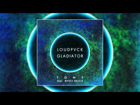LOUDPVCK & GLADIATOR feat. Nipsey Hussle - Tony (Cover Art)