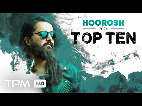 Hoorosh Top 10 (2024) -  میکس بهترین آهنگ های هوروش در سال 2024