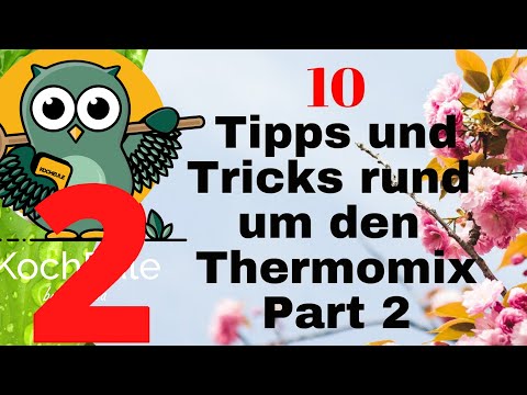 10 weitere hilfreiche Thermomix Tipps und Tricks | Thermomix Hacks | KochEule Teil 2 reupload 4K