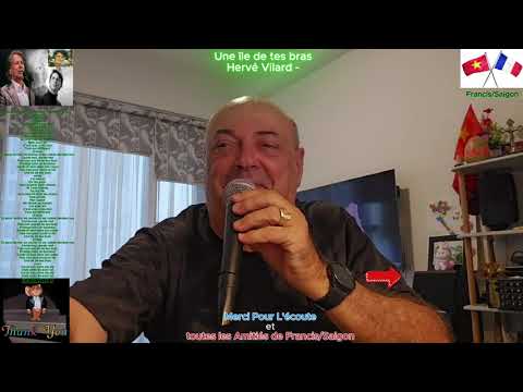 UNE ILE DE TES BRAS - Hervé Vilard(Francis/Saigon) 🙏​🇫🇷​🇻🇳​
