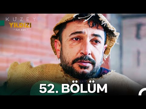Kuzey Yıldızı İlk Aşk 52. Bölüm