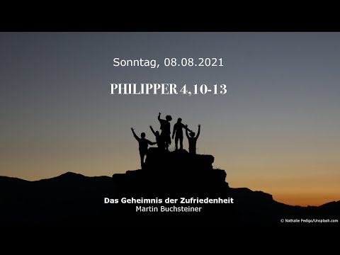 Sermon August 8, 2021 | Philippians 4:10-13 | The Secret of Contentment