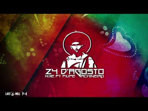 Mike - 24 d'Agosto ft. Filipe Gachineiro
