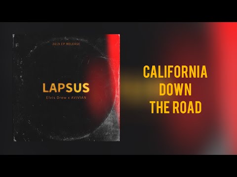 Elvis Drew x AVIVIAN - California Down The Road [Official Lyric Video]