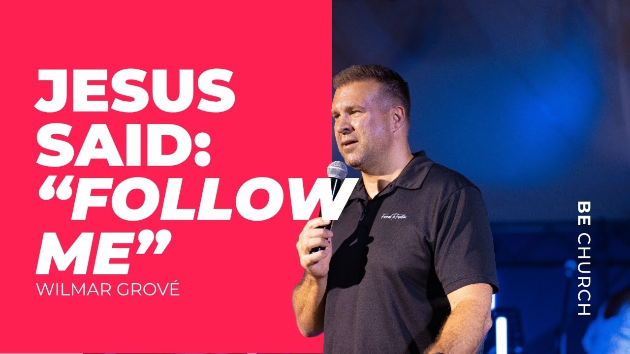 Jesus said: "Follow Me"