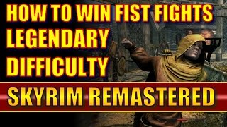 Skyrim Remastered - How to Win Fist Fights on LEGENDARY DIFFICULTY (Special Edition)