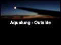 Aqualung - Outside