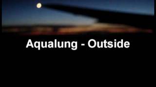 Aqualung - Outside