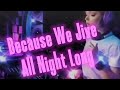 Because We Jive All Night Long