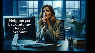 How can I recover my Google or Gmail Account if I forgot my password?