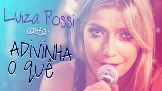 Luiza Possi - Adivinha O Quê (Lulu Santos) | LAB LP