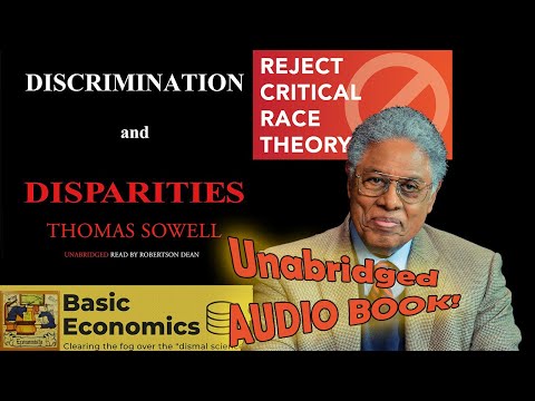 Thomas Sowell "Discrimination and Disparities" FULL AUDIO BOOK 2019