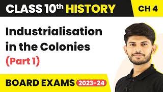 Class 10 History Chapter 4 | Industrialisation in the Colonies (Part 1) 2023-24