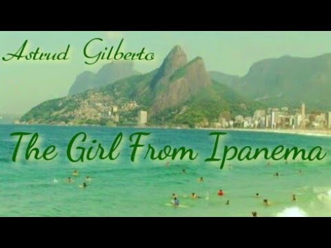 Astrud Gilberto - The Girl From Ipanema