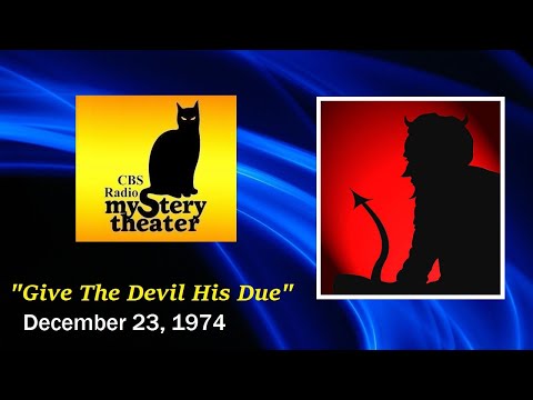 CBS RADIO MYSTERY THEATER -- "GIVE THE DEVIL HIS DUE" (12-23-74)