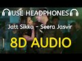 Jatt Sikka - 8D AUDIO | Sheera Jasvir | New Punjabi Song @8DDesiStudio