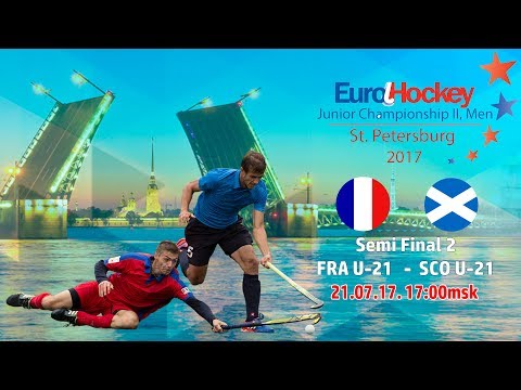 21.07.2017. EuroHockey JCII 2017. Semi Final 2. France U-21 - Scotland U-21
