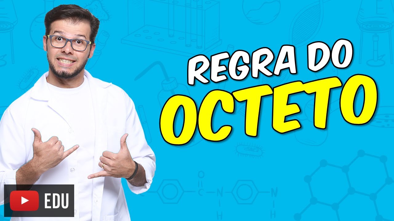 Teoria do octeto [Módulo 04 - Aula 01]