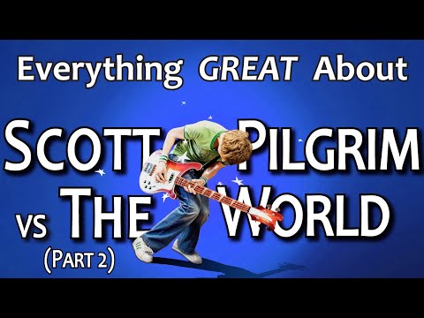 Everything GREAT About Scott Pilgrim vs The World! (Part 2)