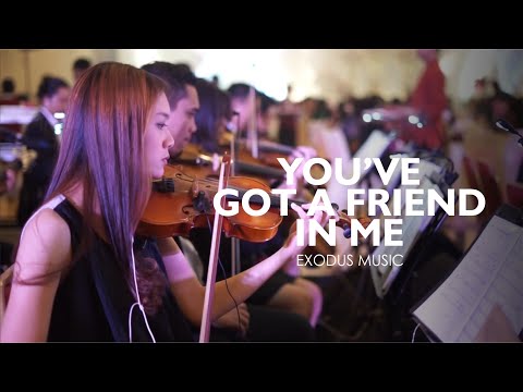 YOU'VE GOT A FRIEND IN ME - EXODUS MUSIC