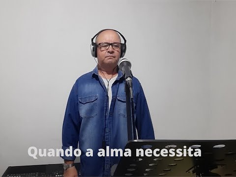 Quando a alma necessita - Samuel de Camargo