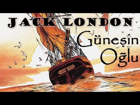 "Güneşin Oğlu" Jack LONDON sesli kitap tek parça Akın ALTAN