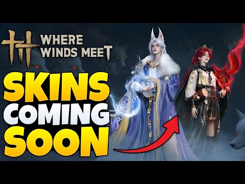 Where Winds Meet - EVERY SKIN And Cosmetic Coming Soon