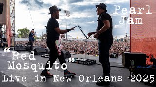 Pearl Jam “Red Mosquito” w/ Danny Clinch Live at Jazz Fest 2025 (SBD Multicam)