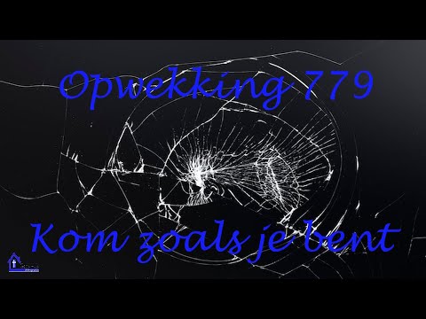 Opwekking 779  Zoals je bent