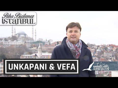 Paha Biçilemez İstanbul 22. Bölüm - Unkapanı & Vefa