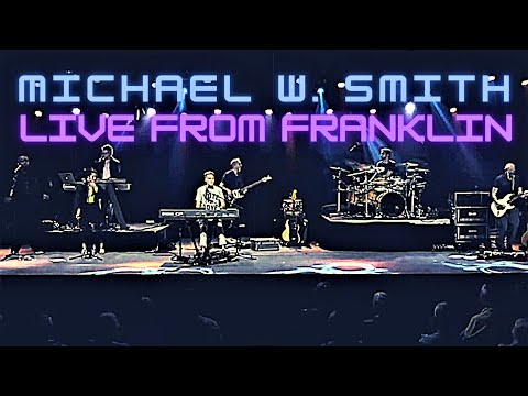 Michael W. Smith | Live From Franklin