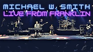 Michael W. Smith | Live From Franklin