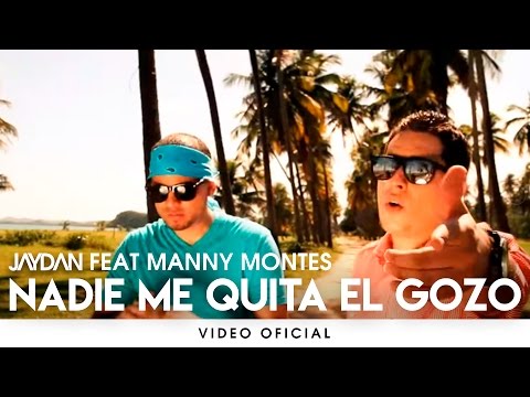 Jaydan "El Que No Se Quita" ft. Manny Montes - Nadie Me Quita El Gozo (VIDEO OFICIAL)
