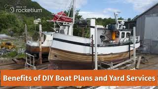 Benefits of DIY Boat Plans and Yard Services