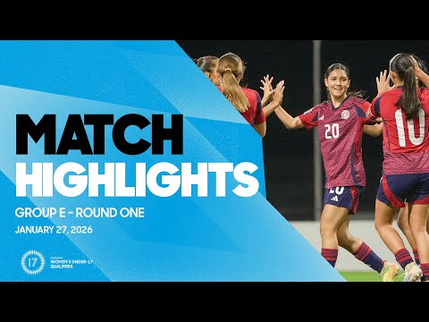 Group E Highlights, January 27 | 2026 Concacaf Women’s Under-17 Qualifiers