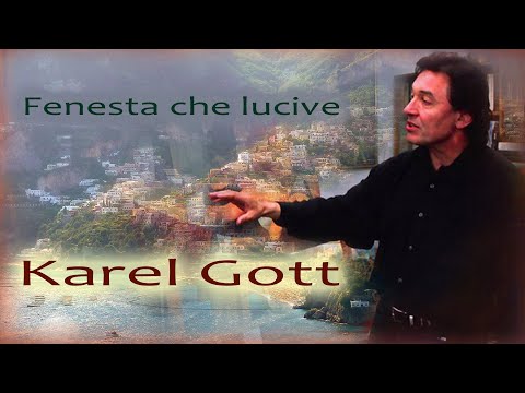 KAREL GOTT Fenesta che lucive