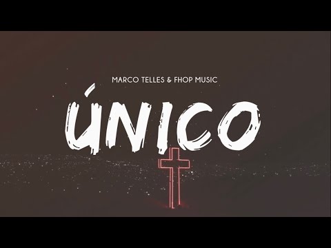 Fhop Music, Marco Telles |  ÚNICO (Ao Vivo) [Com Letra + Lyric Video]