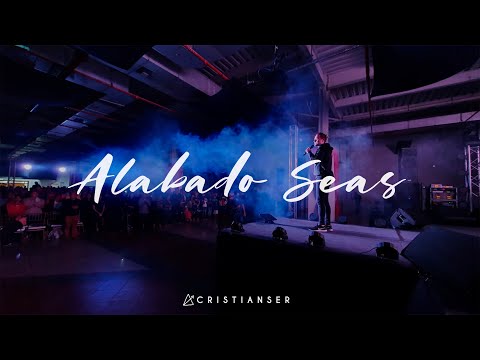 Alabado Seas (En Vivo) | Cristianser