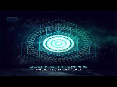 OCEAN STAR EMPIRE - Plasma Manifold 2017 [Full Album]