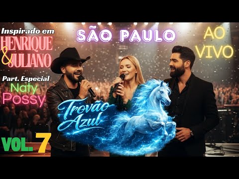 Trovão Azul - Inspirado em Henrique e Juliano - Vol. 7 - Ao Vivo São Paulo