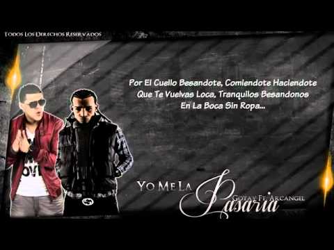 Yo Me La Pasaria Letra   Gotay El Autentiko Ft Arcangel   Reggaeton Septiembre 2012 HD   YouTube