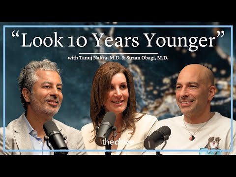 @PeterAttiaMD - "I Want to Look 10 Years Younger — What Next? | Tanuj Nakra, M.D. & Suzan Obagi, M.D."