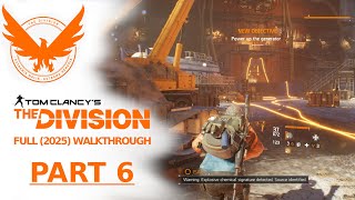The Division - full walkthrough 2025 - PART 6 (All Missions & Side Quests, No Commentary)