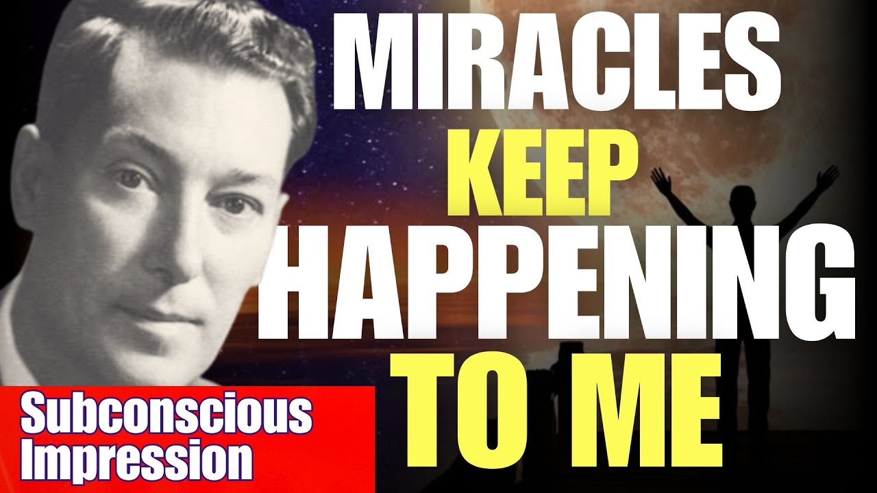 'Miracles Keep Happening To Me' | Neville Goddard Subconscious Impression (Listen Day & Night)